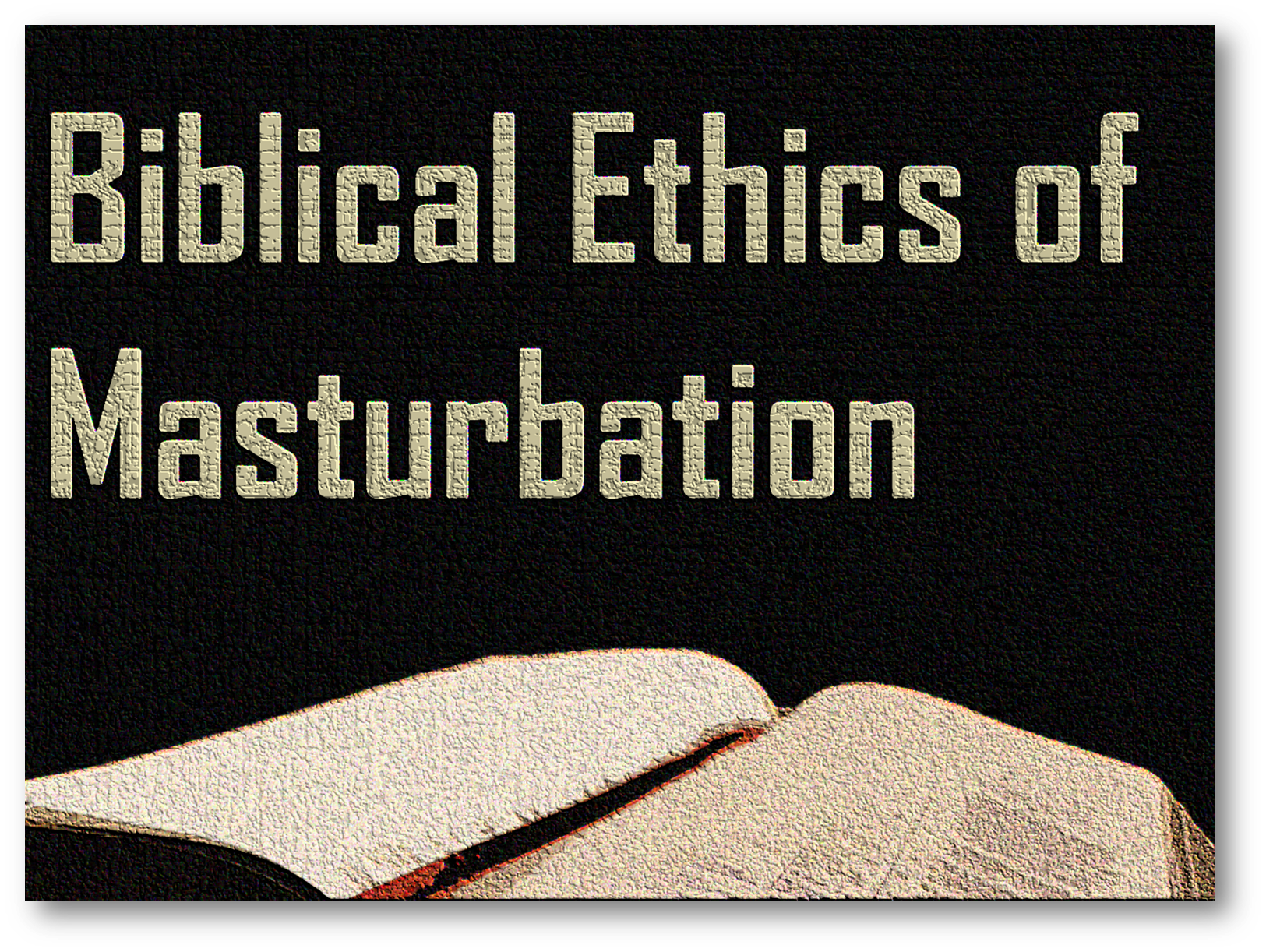 Biblical Views On Masturbation 32